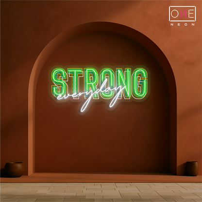 Enseigne néon LED Strong Every Day