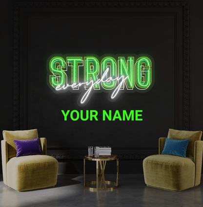 Enseigne néon LED Strong Every Day