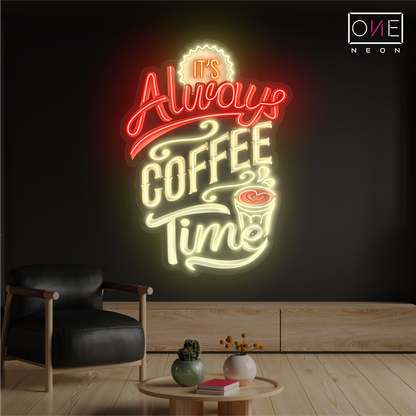 Enseigne néon LED décorative "It's Always Coffee Time"