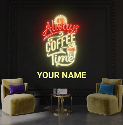 Enseigne néon LED décorative "It's Always Coffee Time"