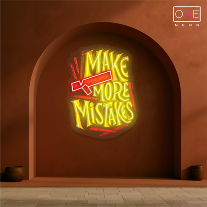 Enseigne néon LED "Make More Mistakes"