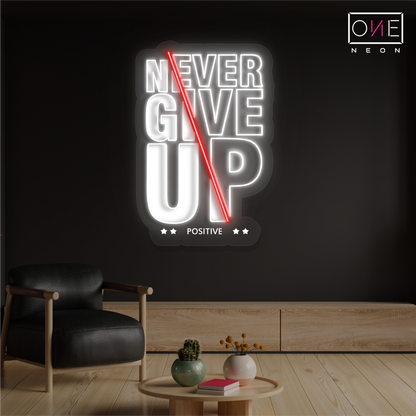 Enseigne Néon LED "Never Give Up"