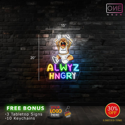 ALWYZ HNGRY | LED Neon Sign