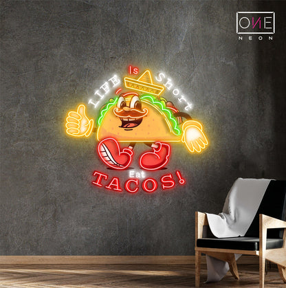Enseigne néon LED "La vie est courte, mange des tacos"