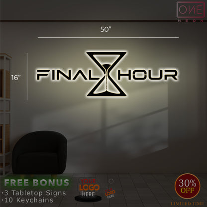 FINAL HOUR| LED Neon Sign (Back-lit)