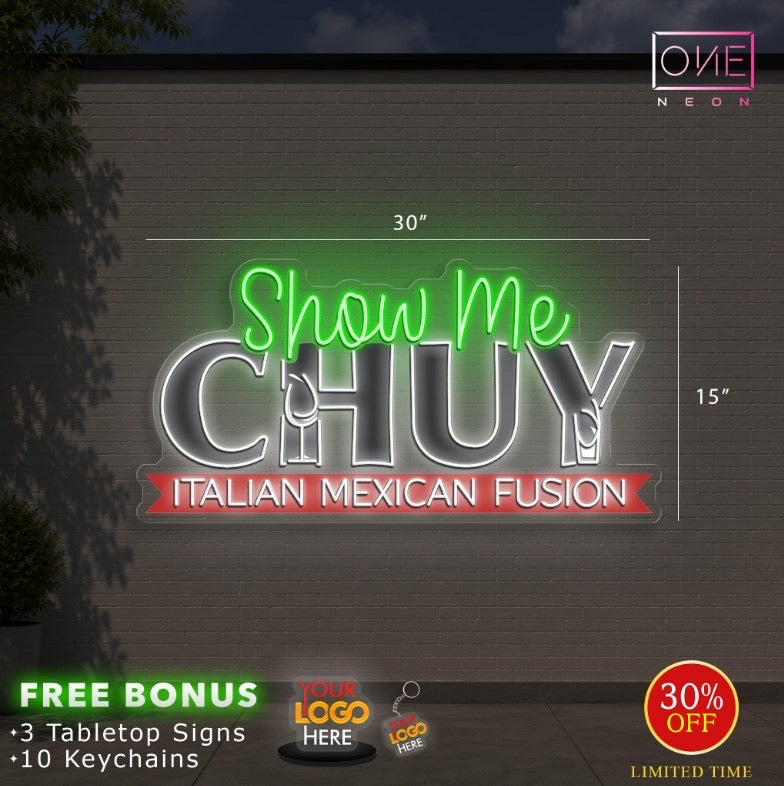 Show me Chuy | LED Neon Sign