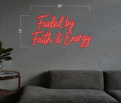 Fueled by faith & energy | LED Neon Sign