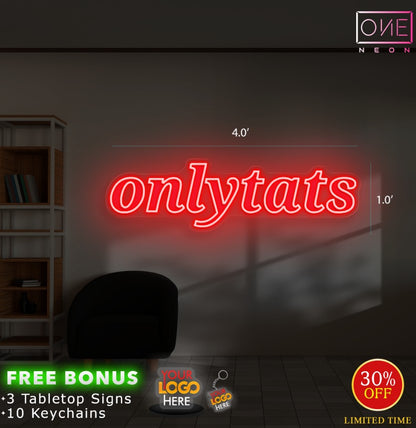 ONLYTATS | LED Neon Sign