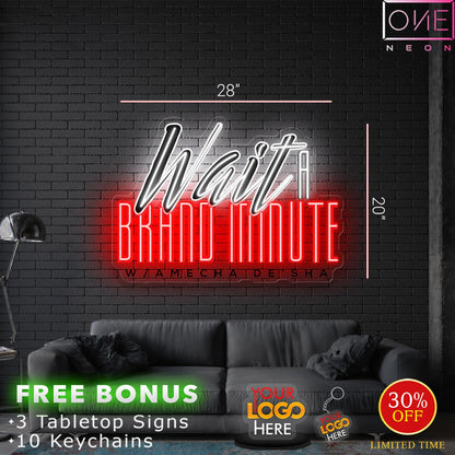 WAIT BRAND MINUTE | LED Neon Sign