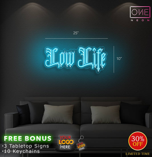 LOW LIFE | LED Neon Sign