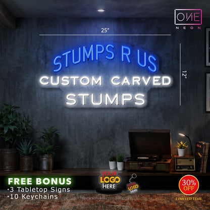 STUMPS R US  | LED Neon Sign