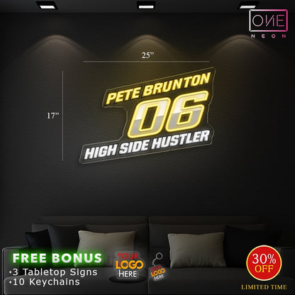 Pete Brunton  06 high side hustler | LED Neon Sign