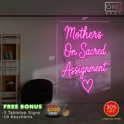 Mothers On Sacred Assignment  | LED Neon Sign